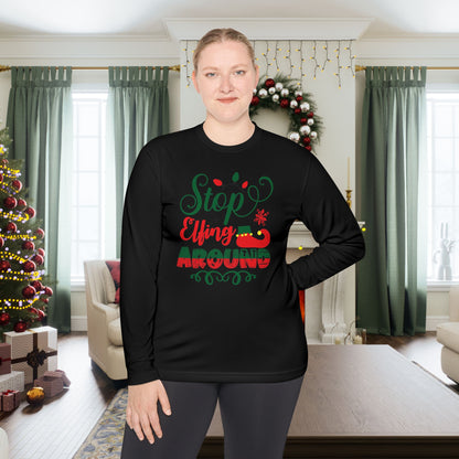 Stop Elfing Around Adult Long Sleeve Tee