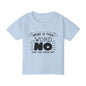 What Is This Word No That You Speak Of? Heavy Cotton™ Toddler T-shirt