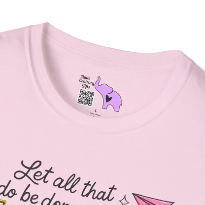 ""Let All That You Do Be Done In Love Adult T-shirt