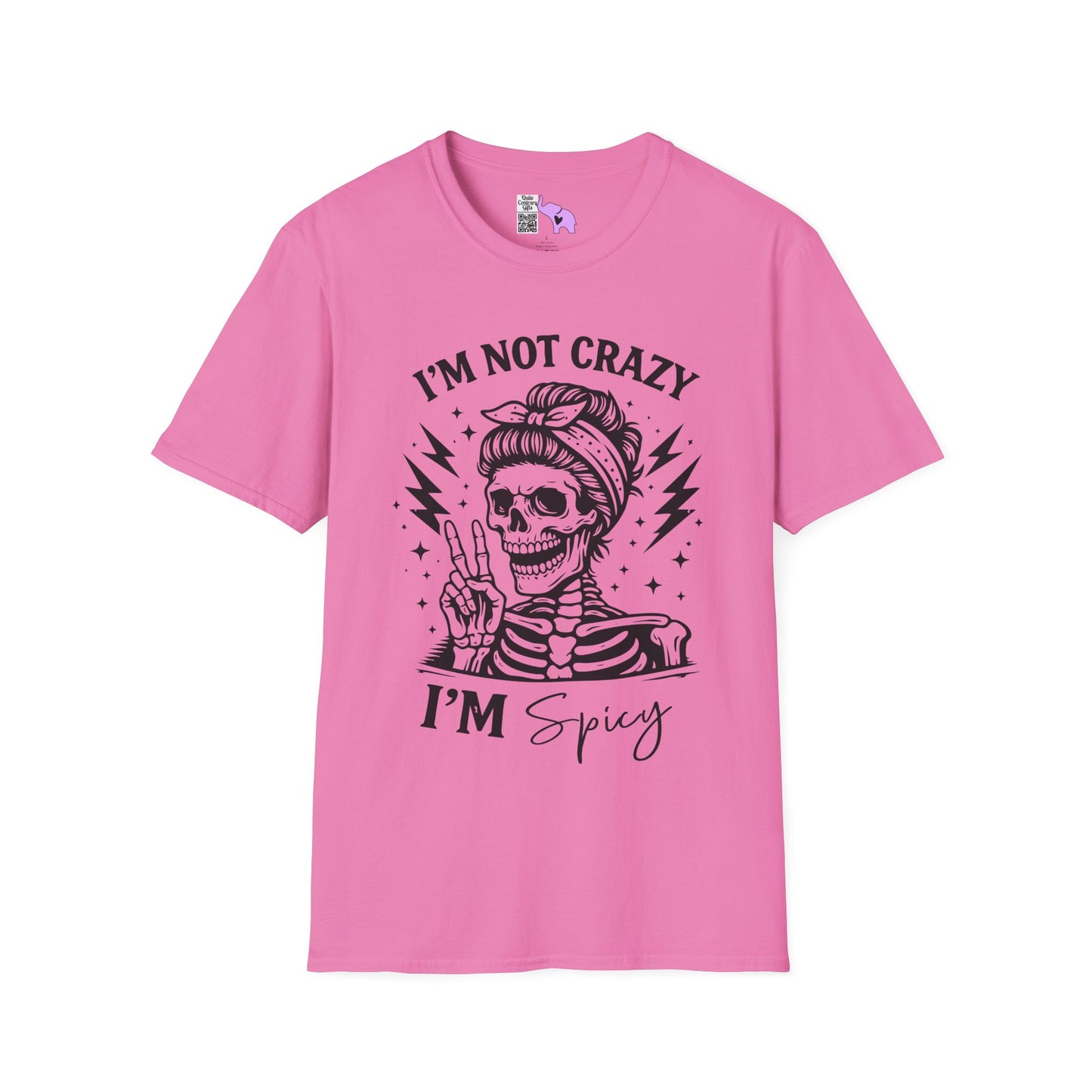I'm Not Crazy I'm Spicy Adult T-shirt