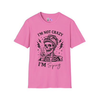 I'm Not Crazy I'm Spicy Adult T-shirt