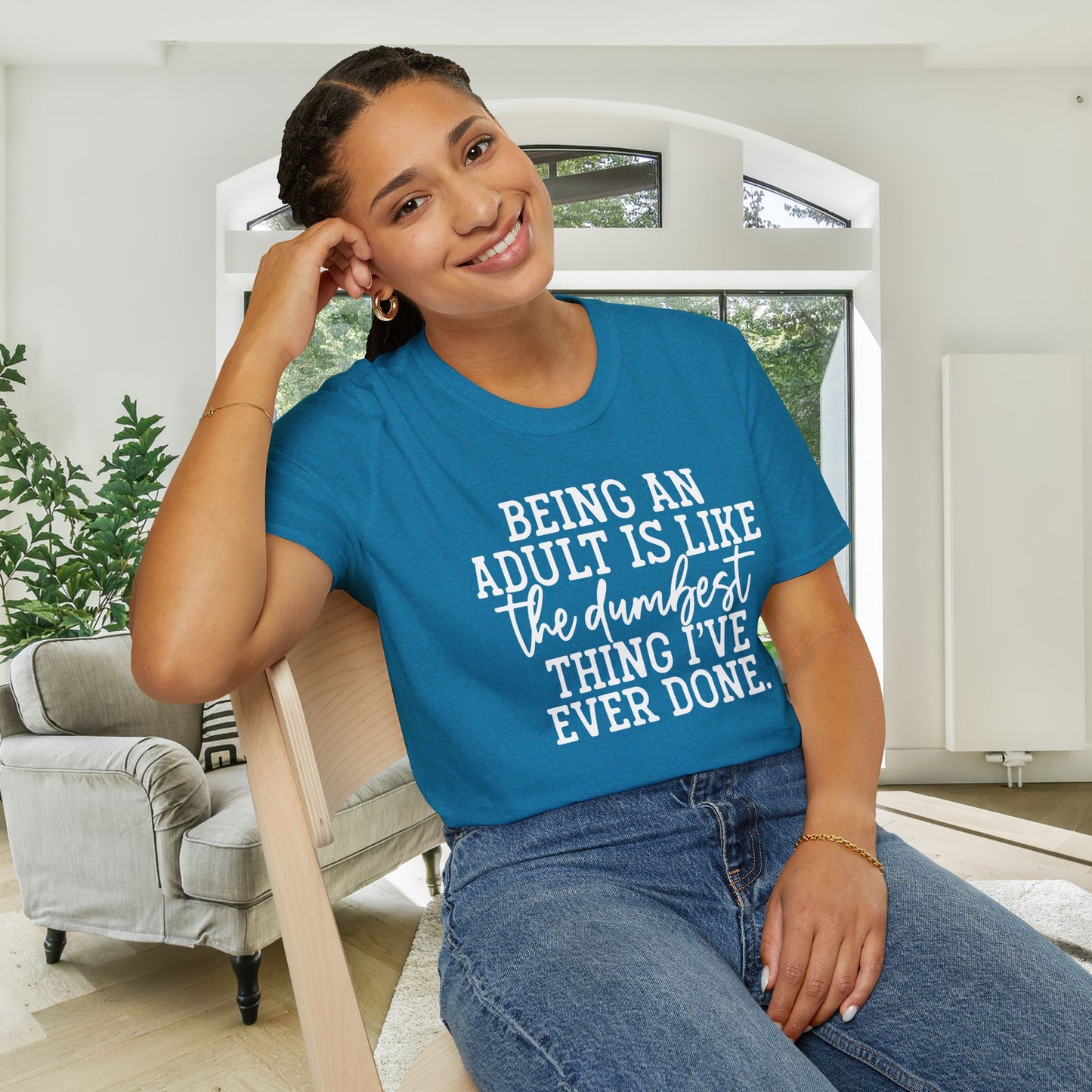 Being An Adult is Like The Dumbest Thing I've Ever Done Adult T-shirt