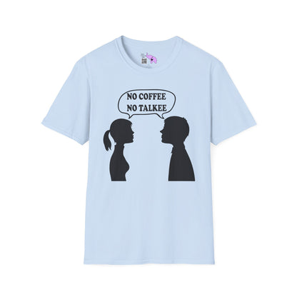 No Coffee No Talkee Adult T-shirt