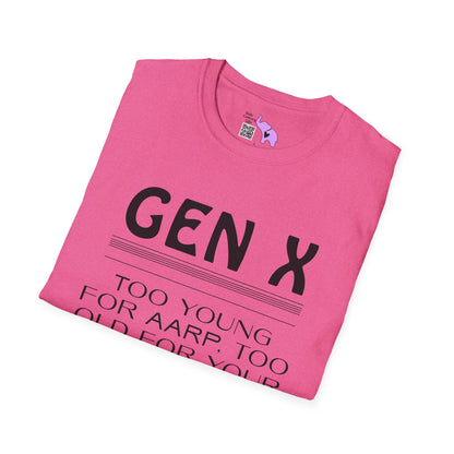 Gen X Too Young for AARP Too Old For Your Nonsense Adult T-shirt
