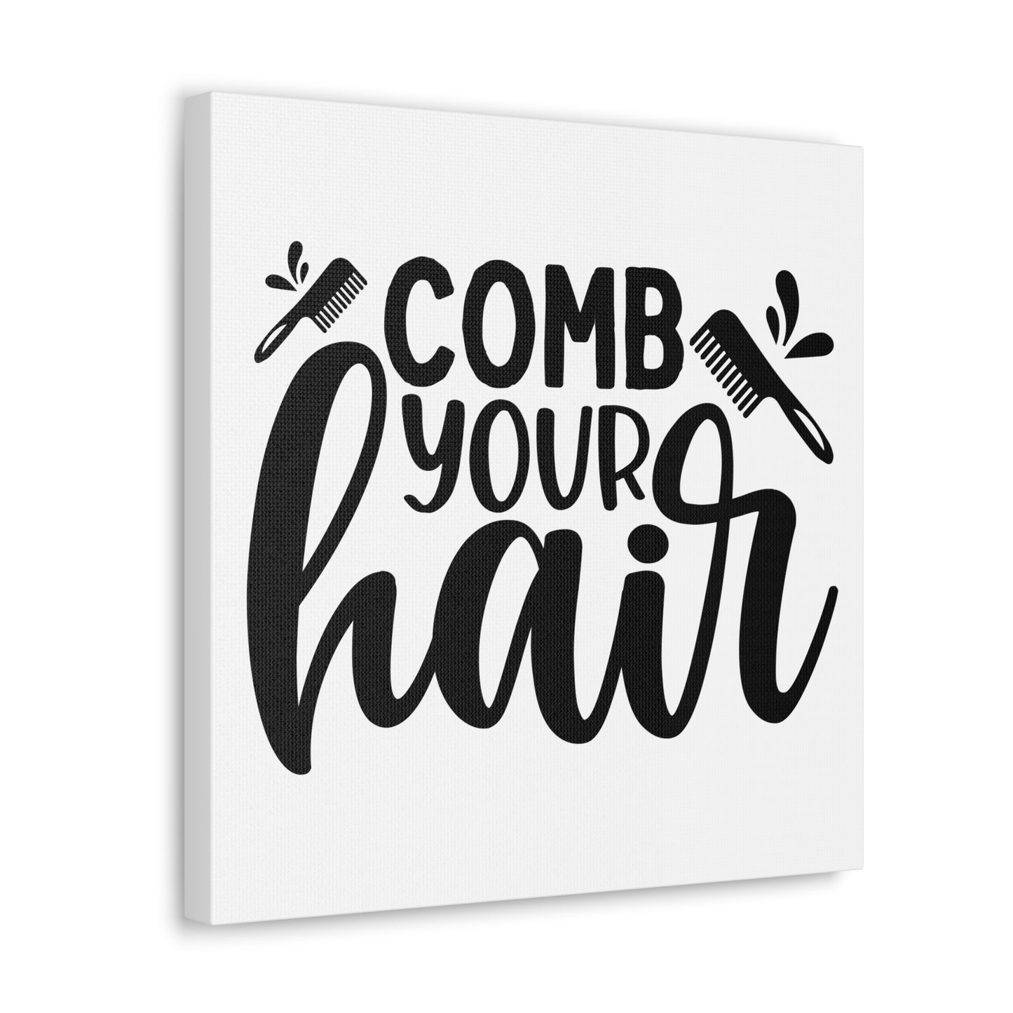 Comb Your Hair Canvas Square Wraps w/o Frame