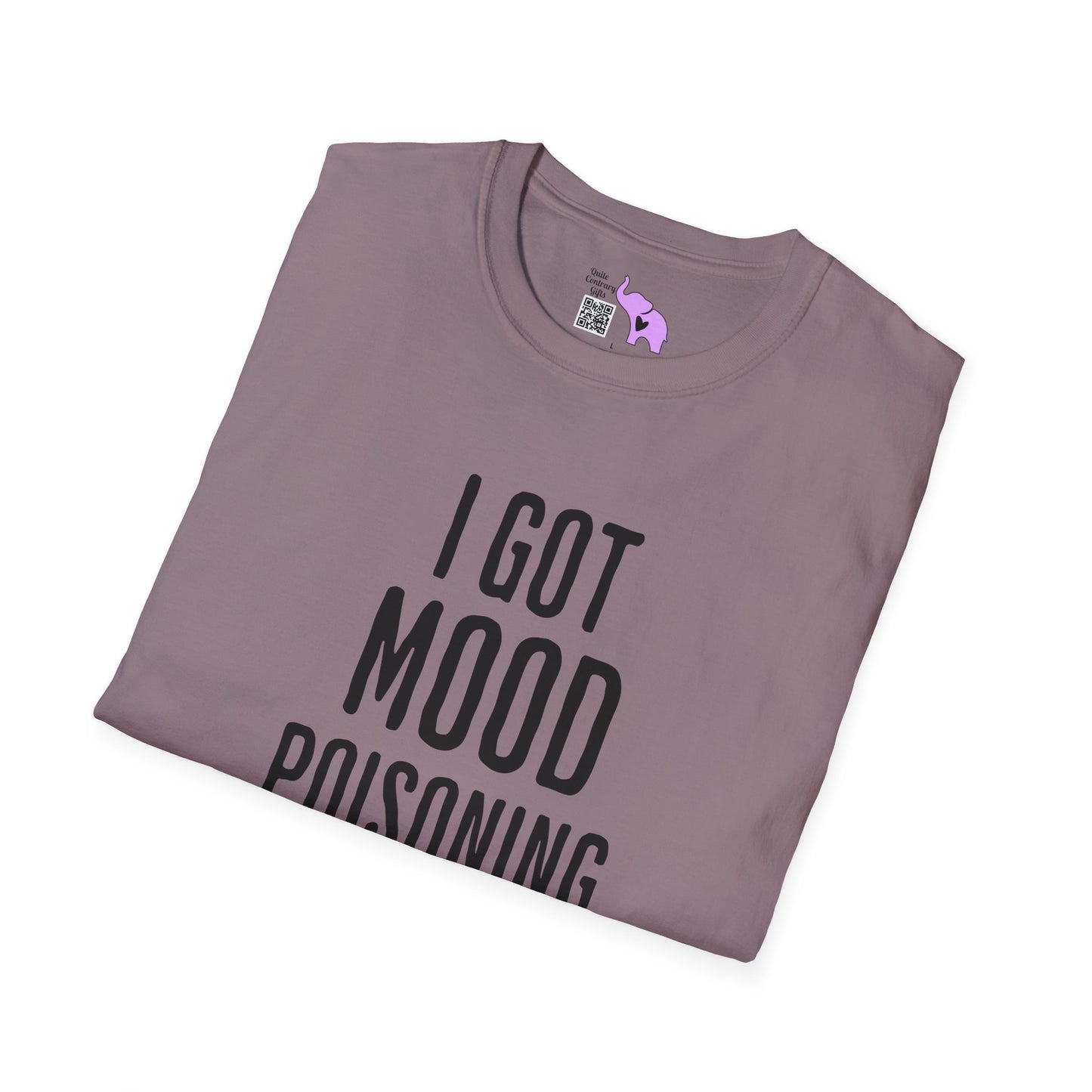 I Got Mood Poisoning Must Have Been Something I Hate Adult T-shirt