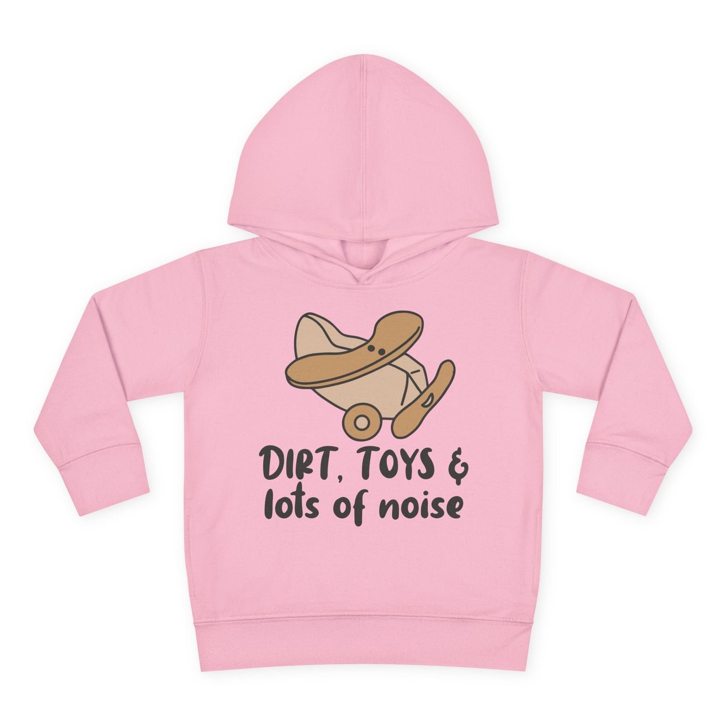 Dirt, Toys, & Lots of Noise Toddler Hoodie