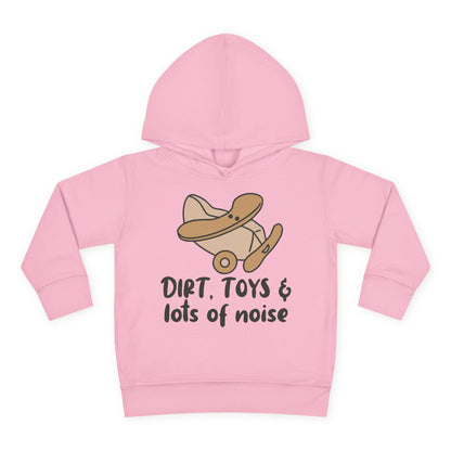Dirt, Toys, & Lots of Noise Toddler Hoodie