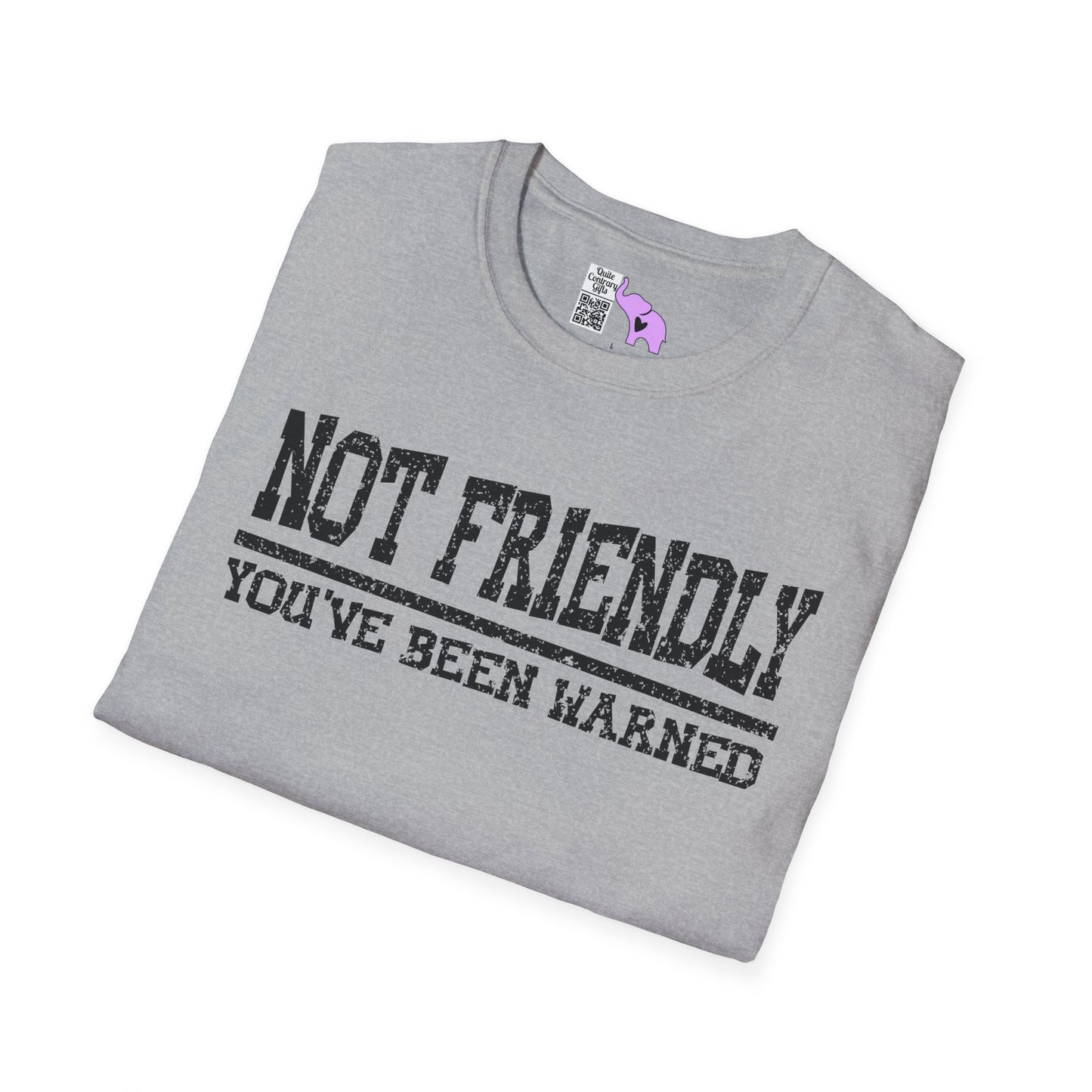 Not Friendly You've Been Warned Adult T-shirt