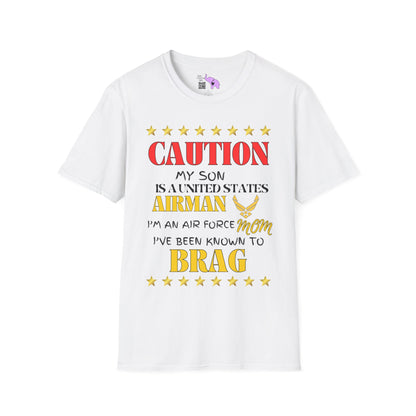 Caution My Son is a US Airman I've Been Known to Brag (Mom) Adult T-Shirt