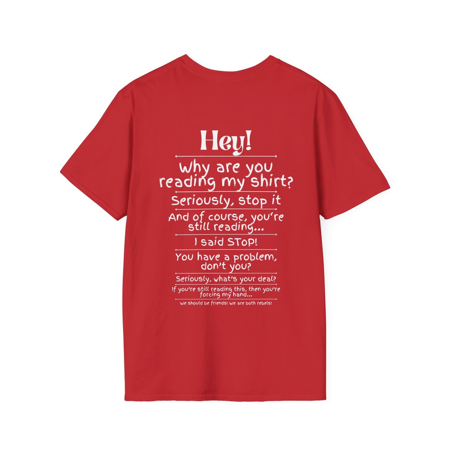Hey! Stop Reading My Shirt! Adult T-shirt