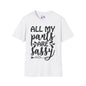 All My Pants Are Sassy T-shirt