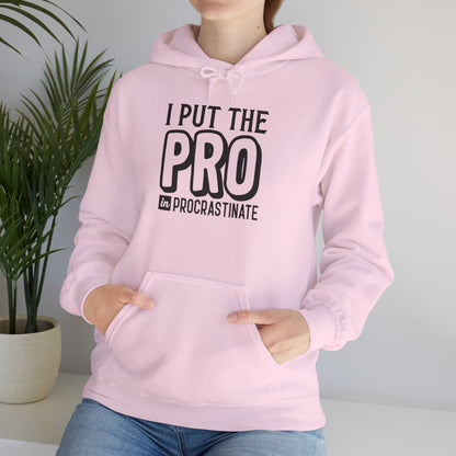 I Put The Pro in Procrastinate Heavy Blend™ Hooded Sweatshirt