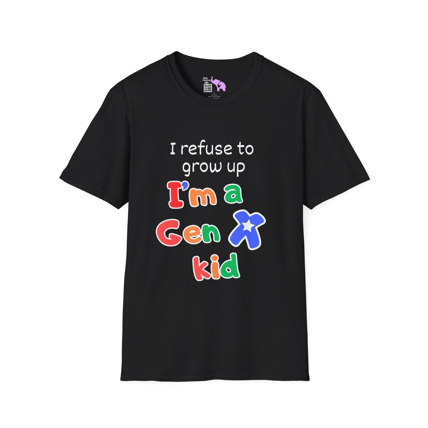 I Refuse To Grow Up I'm a GenX Kid T-shirt