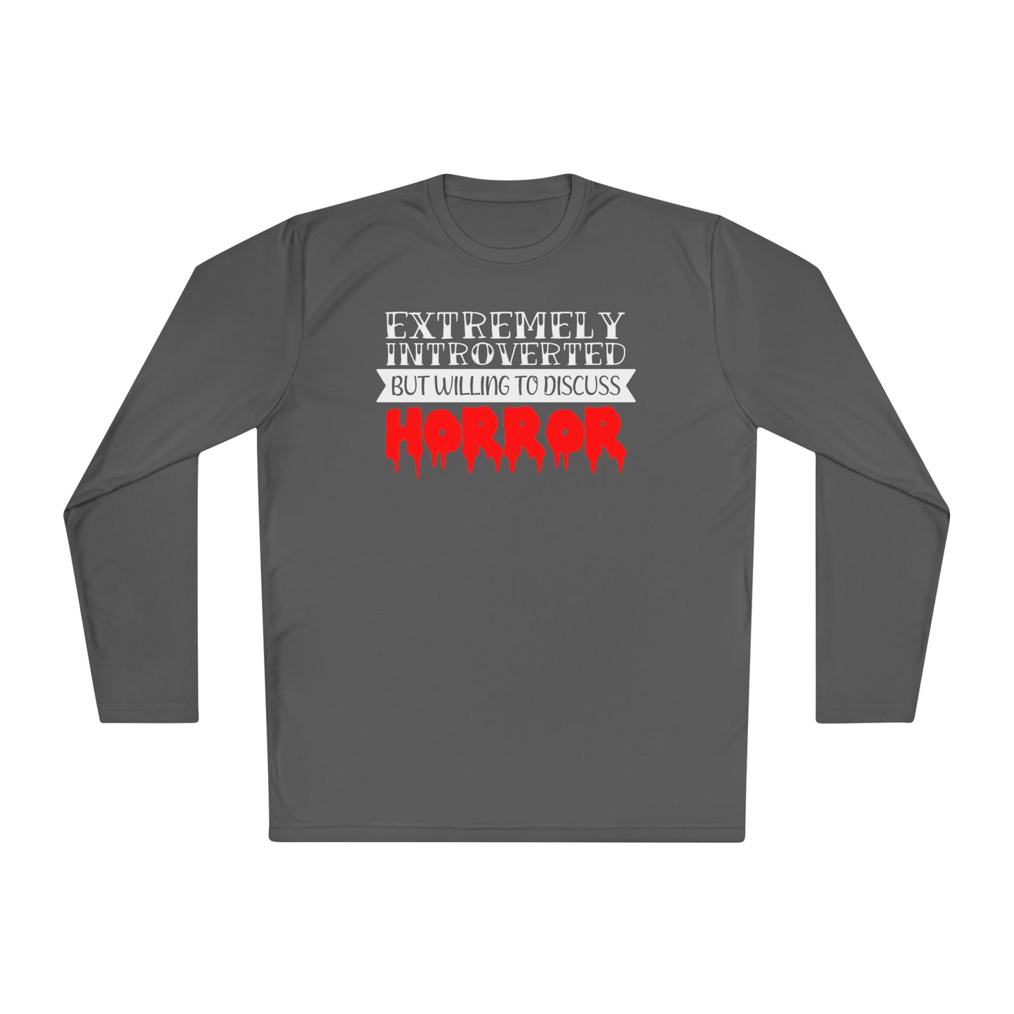 Extremely Introverted But Willing To Discuss Horror Adult Long Sleeve Tee