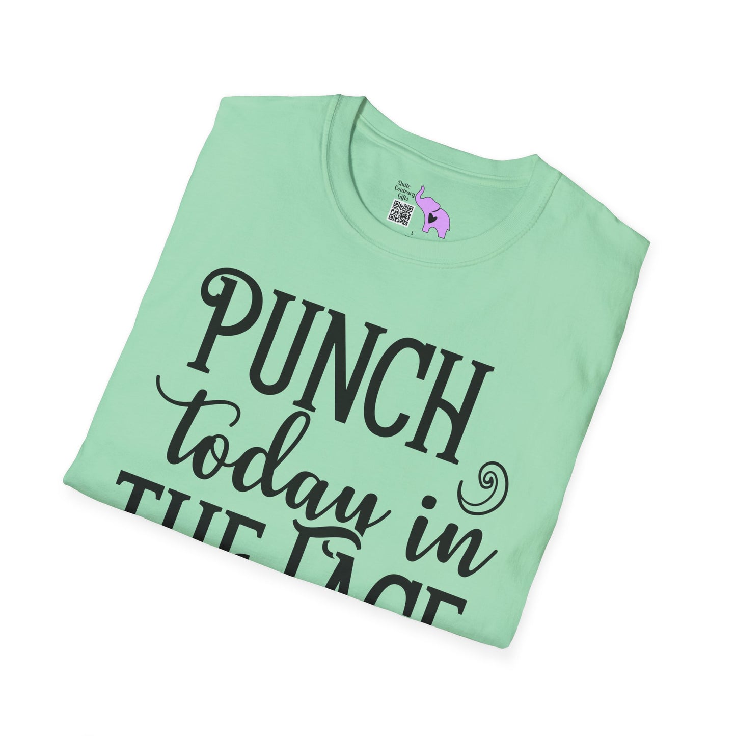 Punch Today In The Face Adult T-shirt