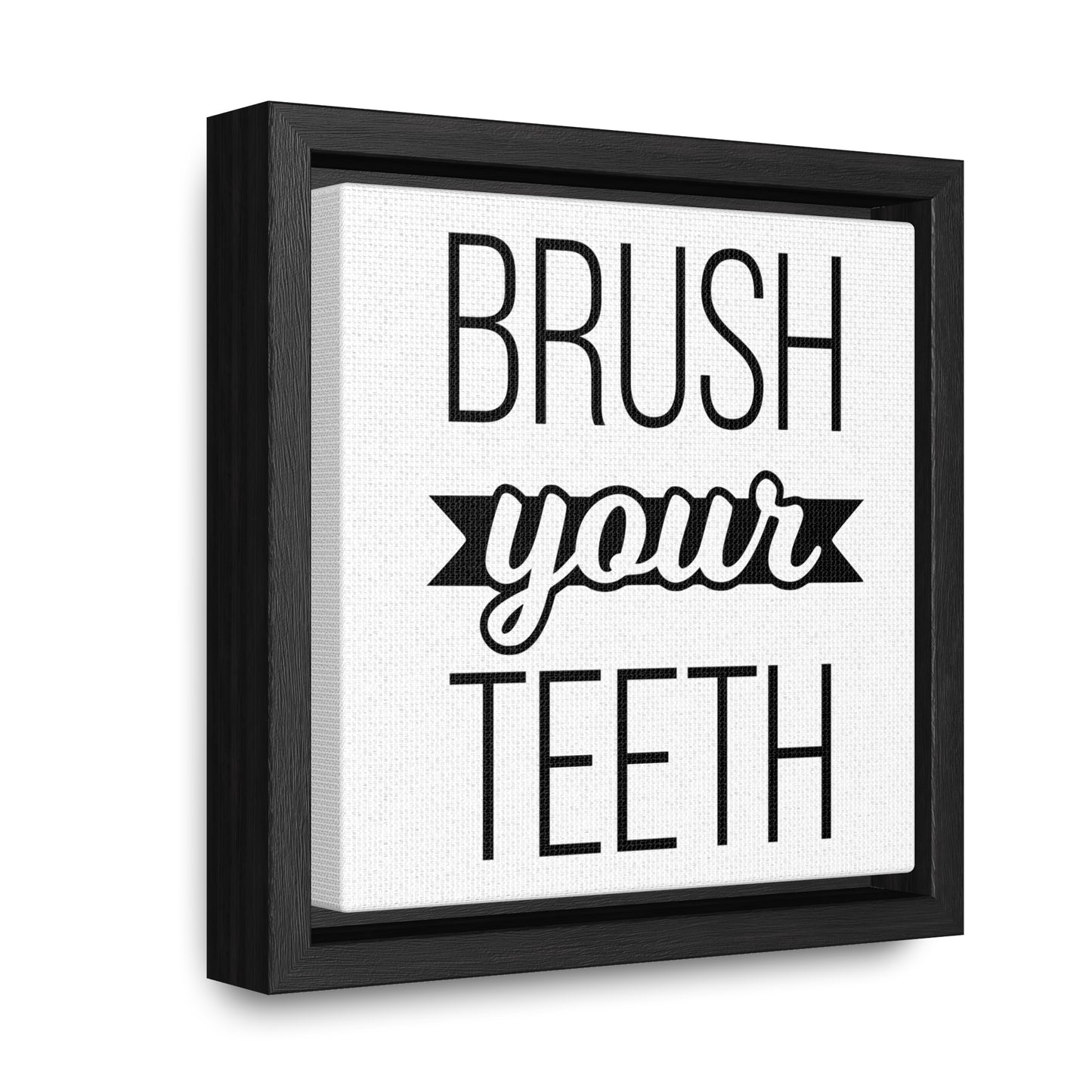 Brush Your Teeth 2 Canvas Wraps, Square Frame