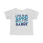 I Try To Be Good But I Take After My Daddy Infant Soft T-Shirt