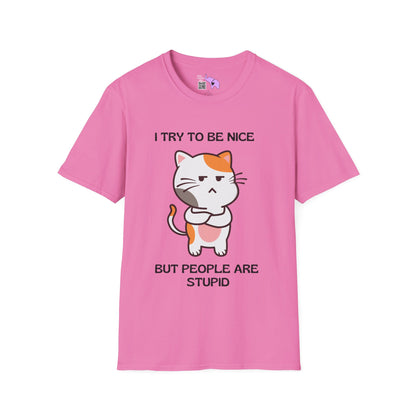I Try To Be Nice But People Are Stupid Adult T-shirt