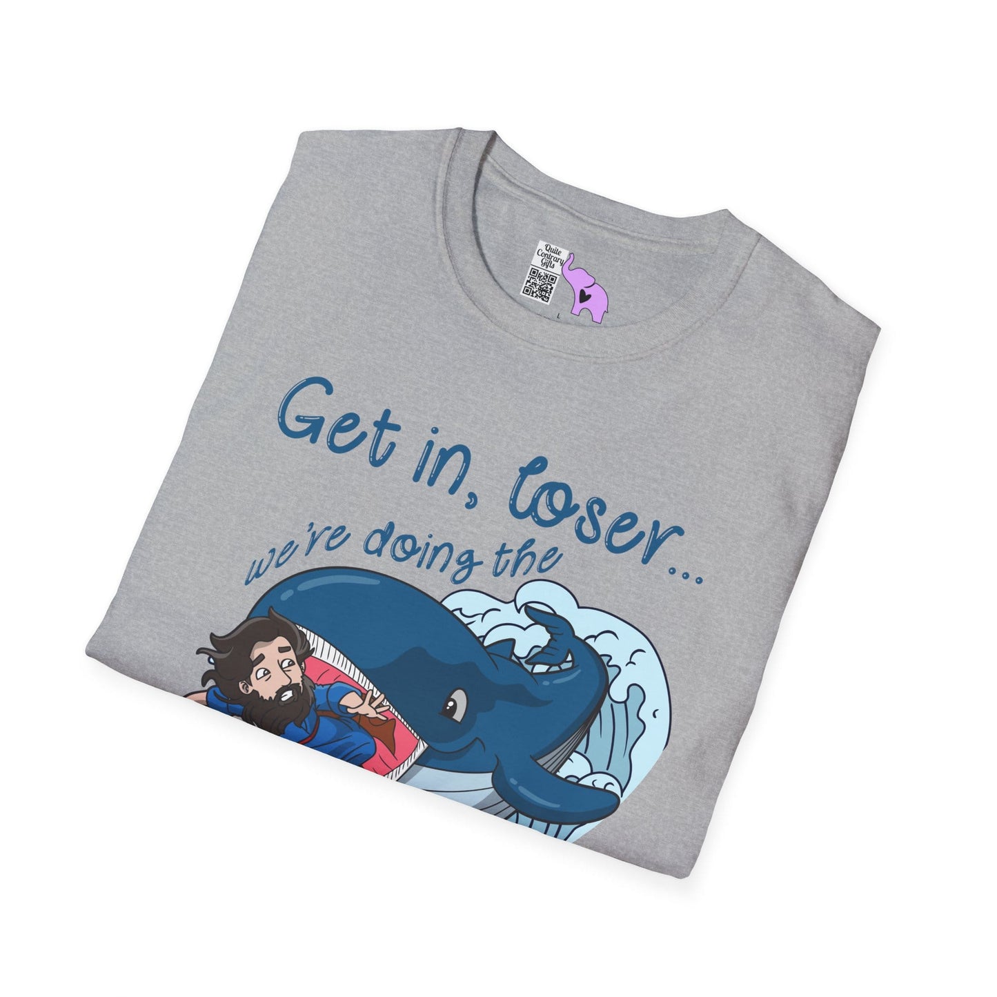 Get In Loser, We're Doing The Will of God! Adult T-shirt