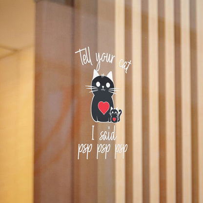 Tell Your Cat I Said Psp Psp Psp Decal
