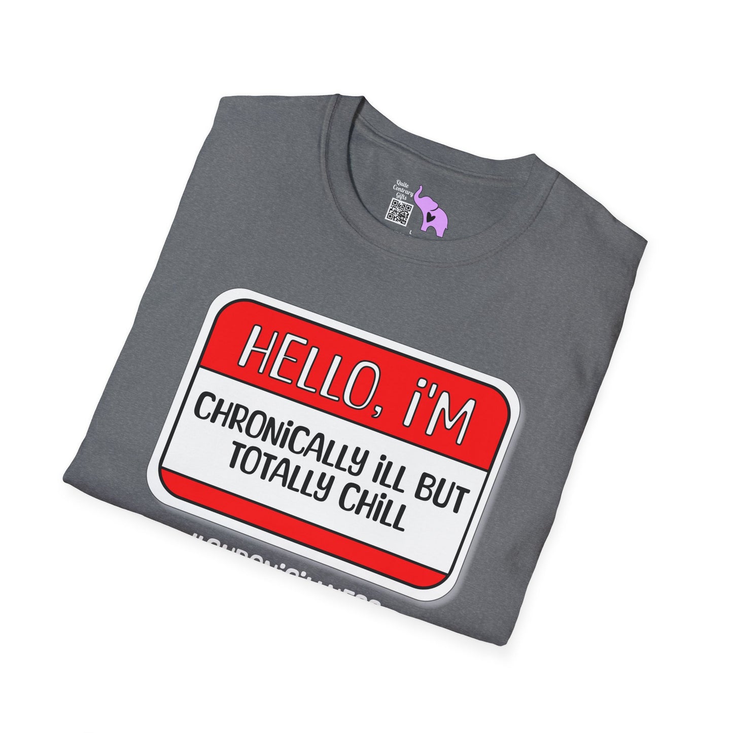 Hello, I'm Chronically Ill But Totally Chill Adult T-shirt