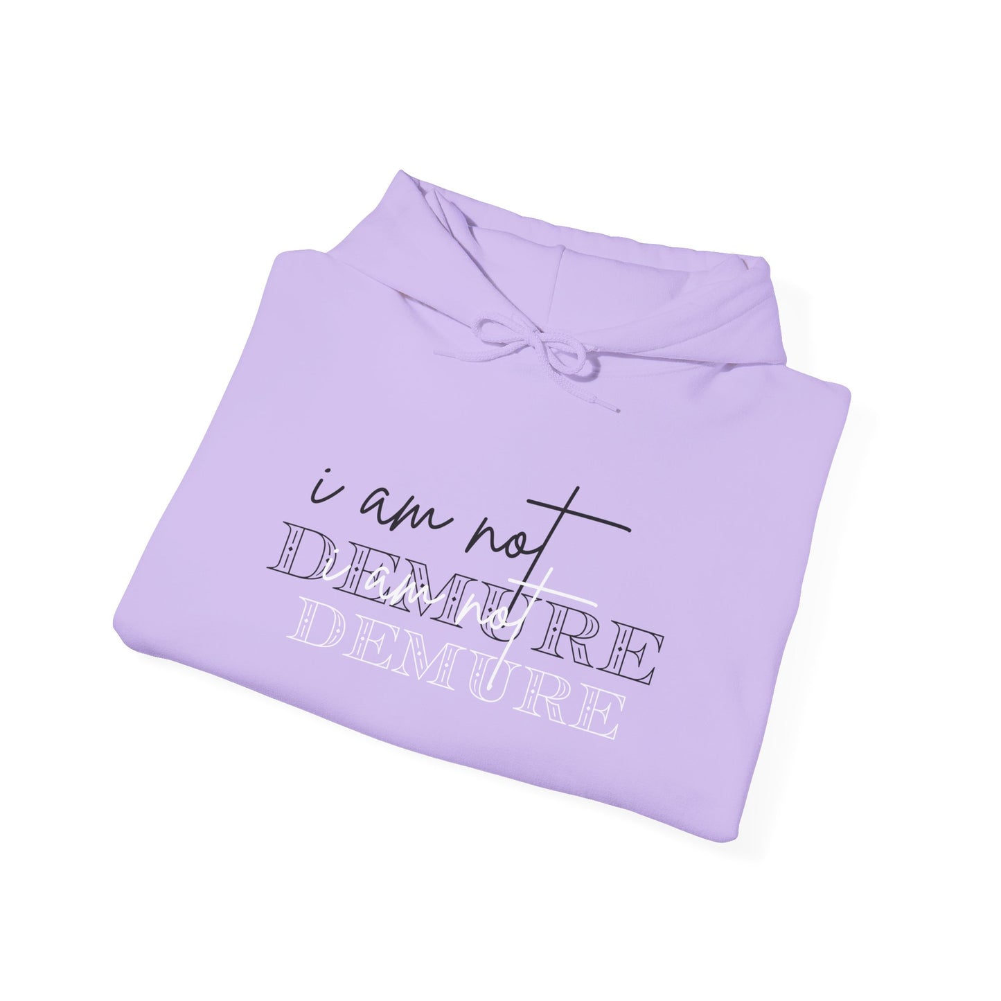 I Am Not Demure 2 Adult Heavy Blend™ Hoodie
