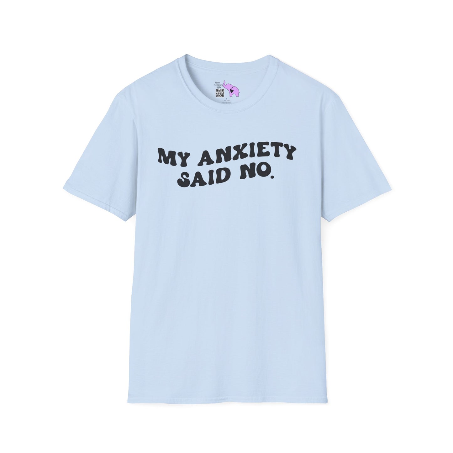 My Anxiety Said No Adult T-shirt
