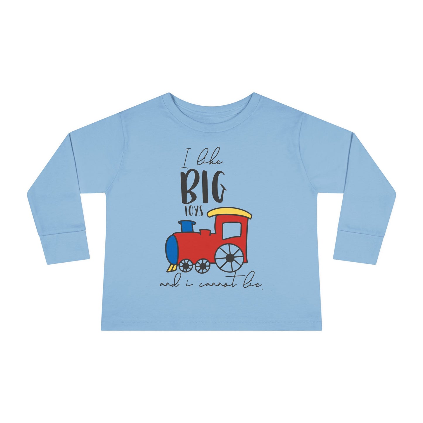 I Like Big Toys and I Cannot Lie Toddler Long Sleeve Tee