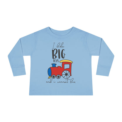 I Like Big Toys and I Cannot Lie Toddler Long Sleeve Tee
