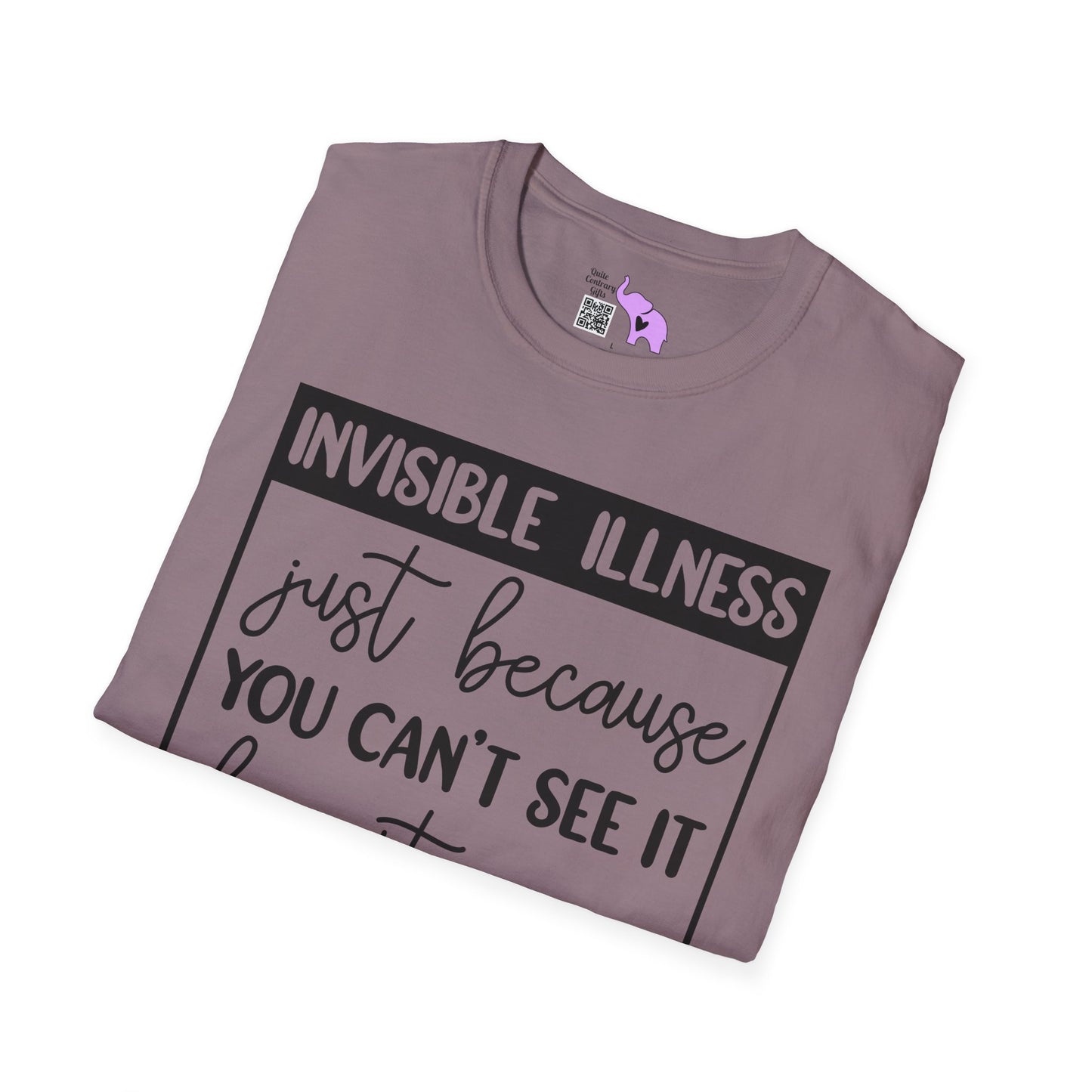 Invisible Illness: Just Because You Can't See It Doesn't Mean It's Not Real Adult T-shirt