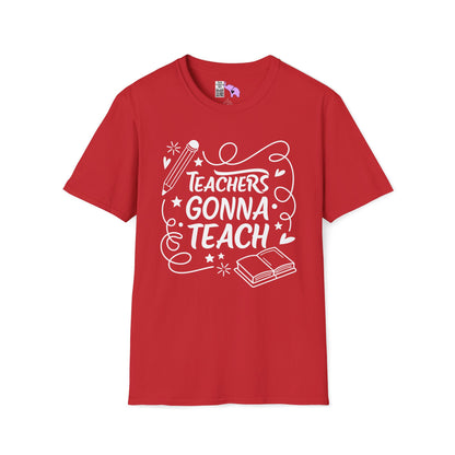 Teachers Gonna Teach Adult T-shirt