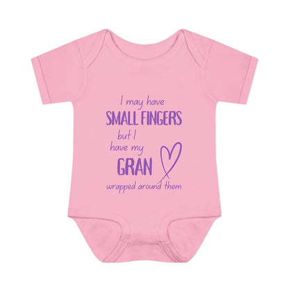 I May Have Small Fingers But I Have My GRAN Wrapped Around Them Infant Baby Rib Bodysuit