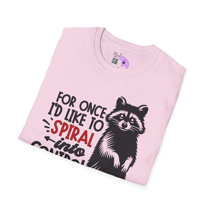 For Once I'd Like To Spiral Into Control Adult T-shirt