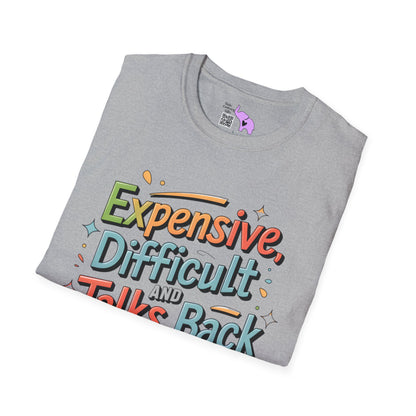 Expensive, Difficult, & Talks Back Adult T-shirt