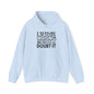I May Be Wrong But I Doubt It Heavy Blend™ Hooded Sweatshirt