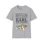 Some of Y'all Don't Know What Happened to Earl and It Shows Adult T-shirt