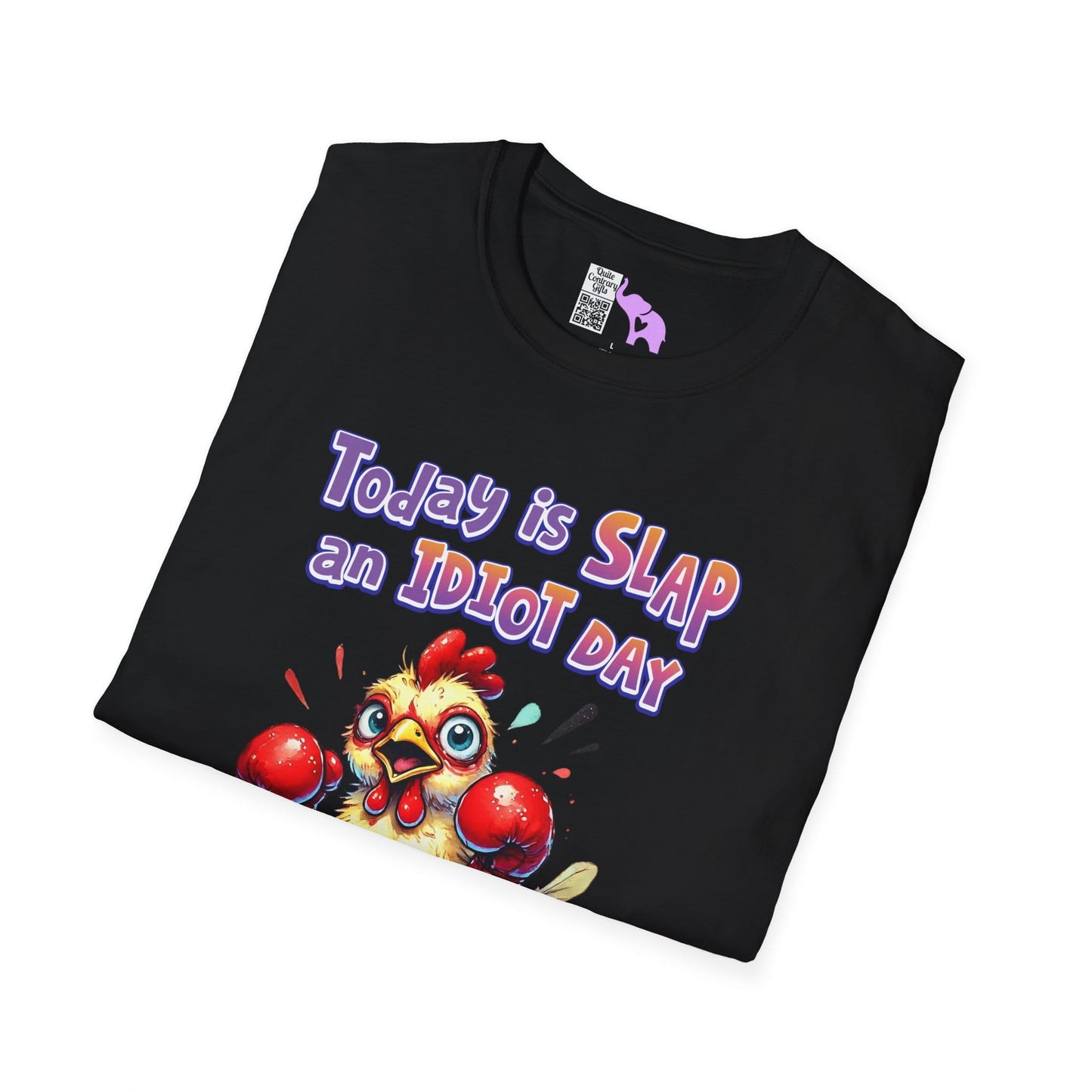 Today is Slap an Idiot Day I'm Gonna Be Busy Adult T-shirt