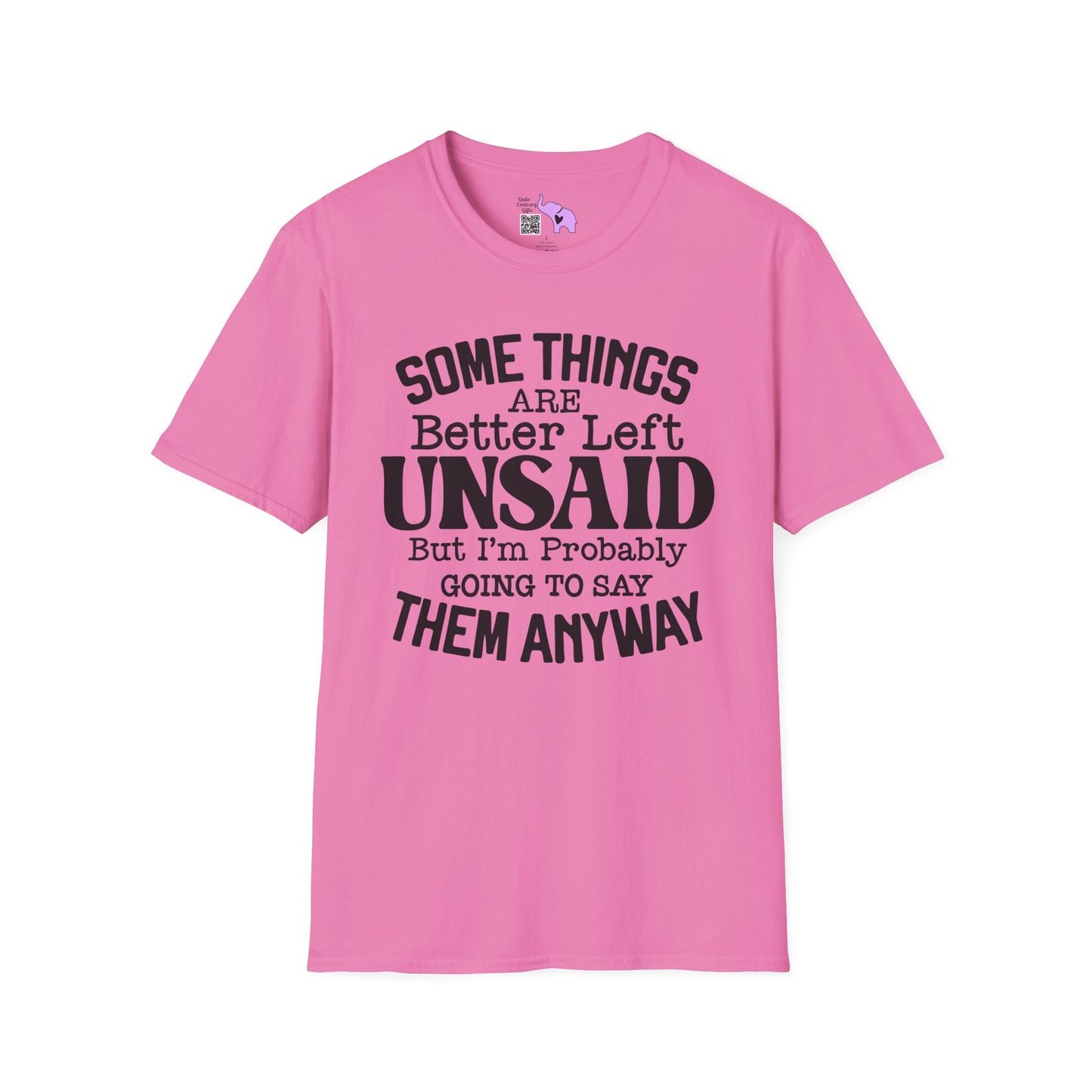 Some Things Are Better Left Unsaid, But... Adult T-shirt
