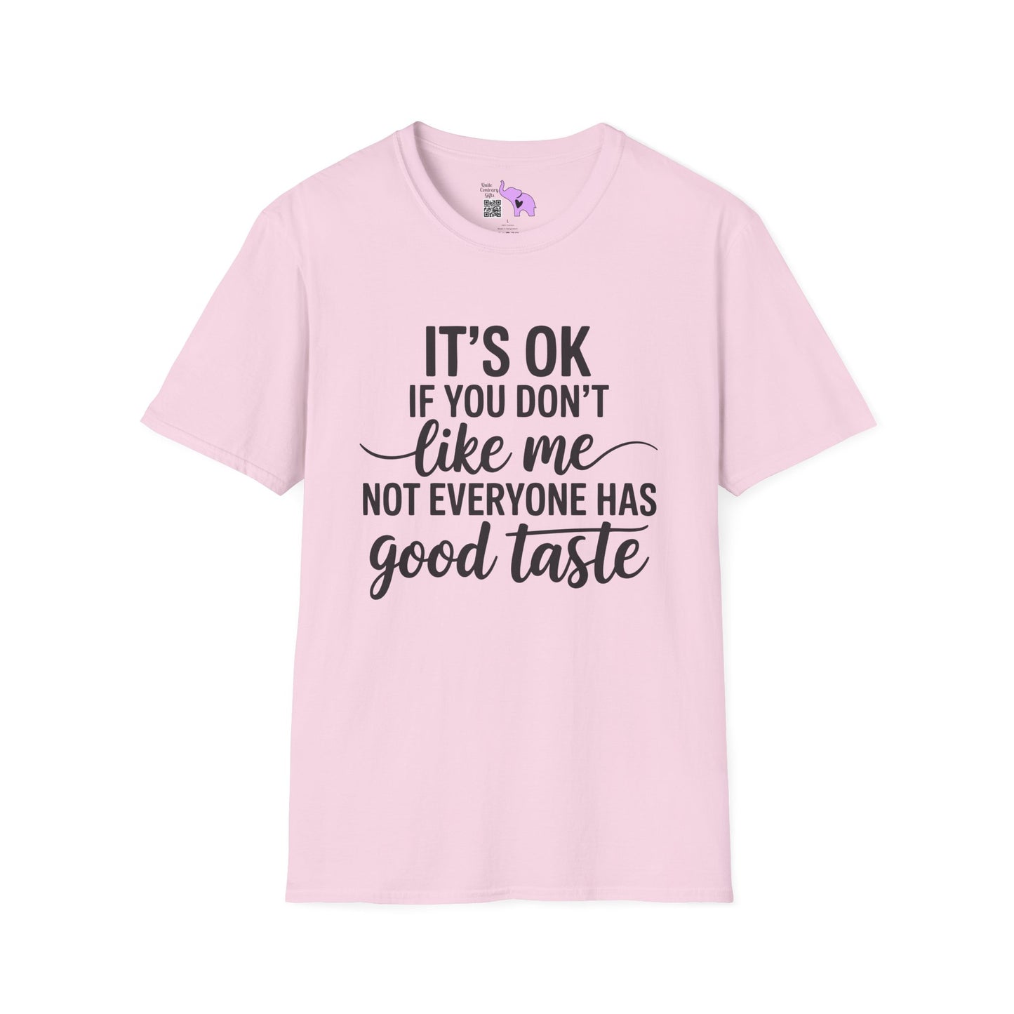 It's OK If You Don't Like Me... Adult T-shirt