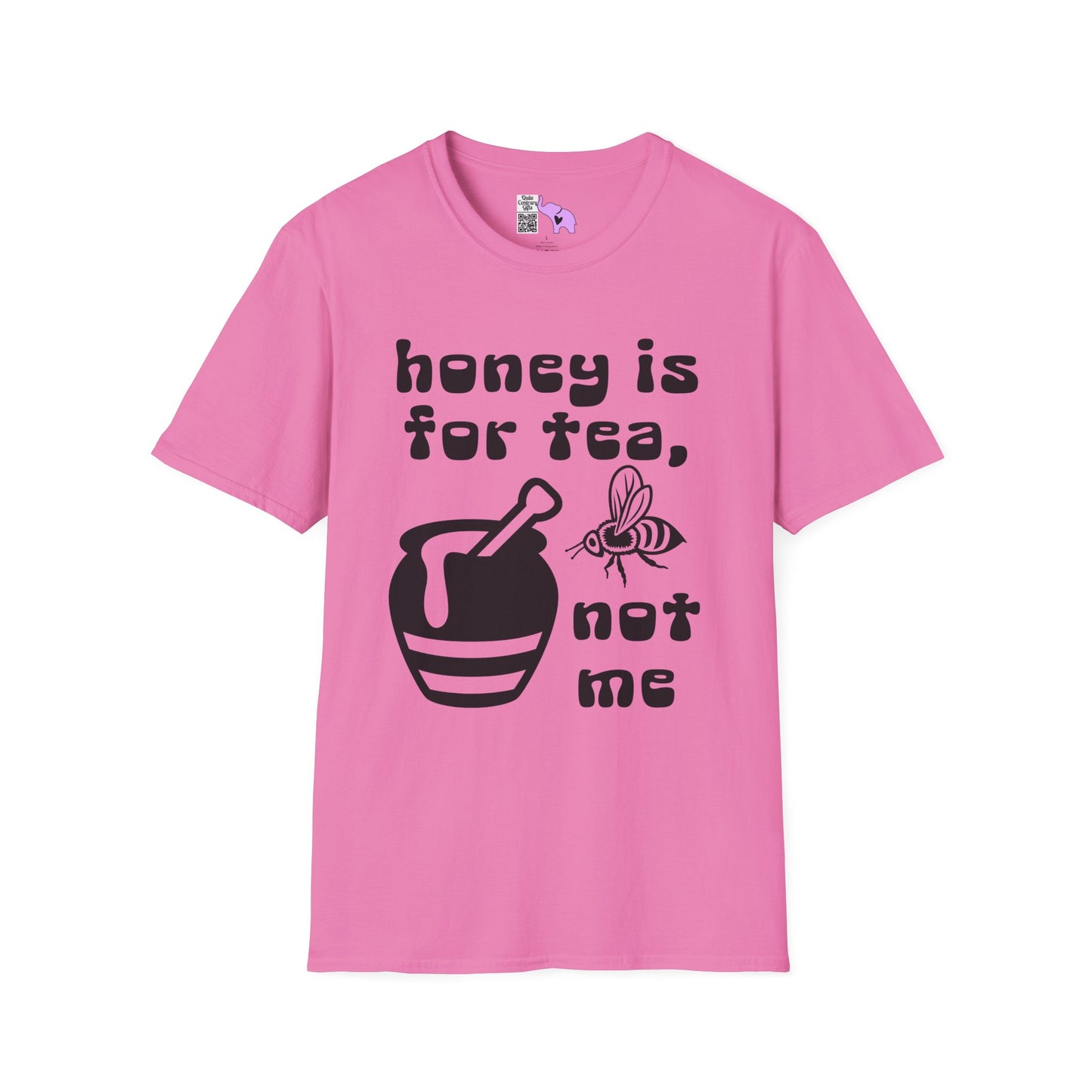 Honey Is For Tea Not Me Adult T-shirt