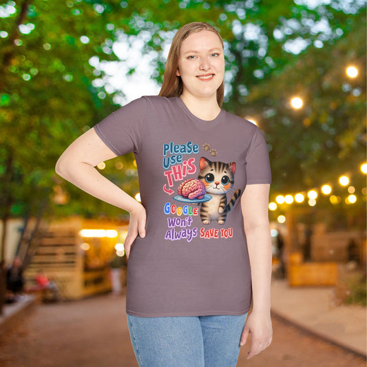 Please Use This Google Won't Always Save You Adult T-shirt