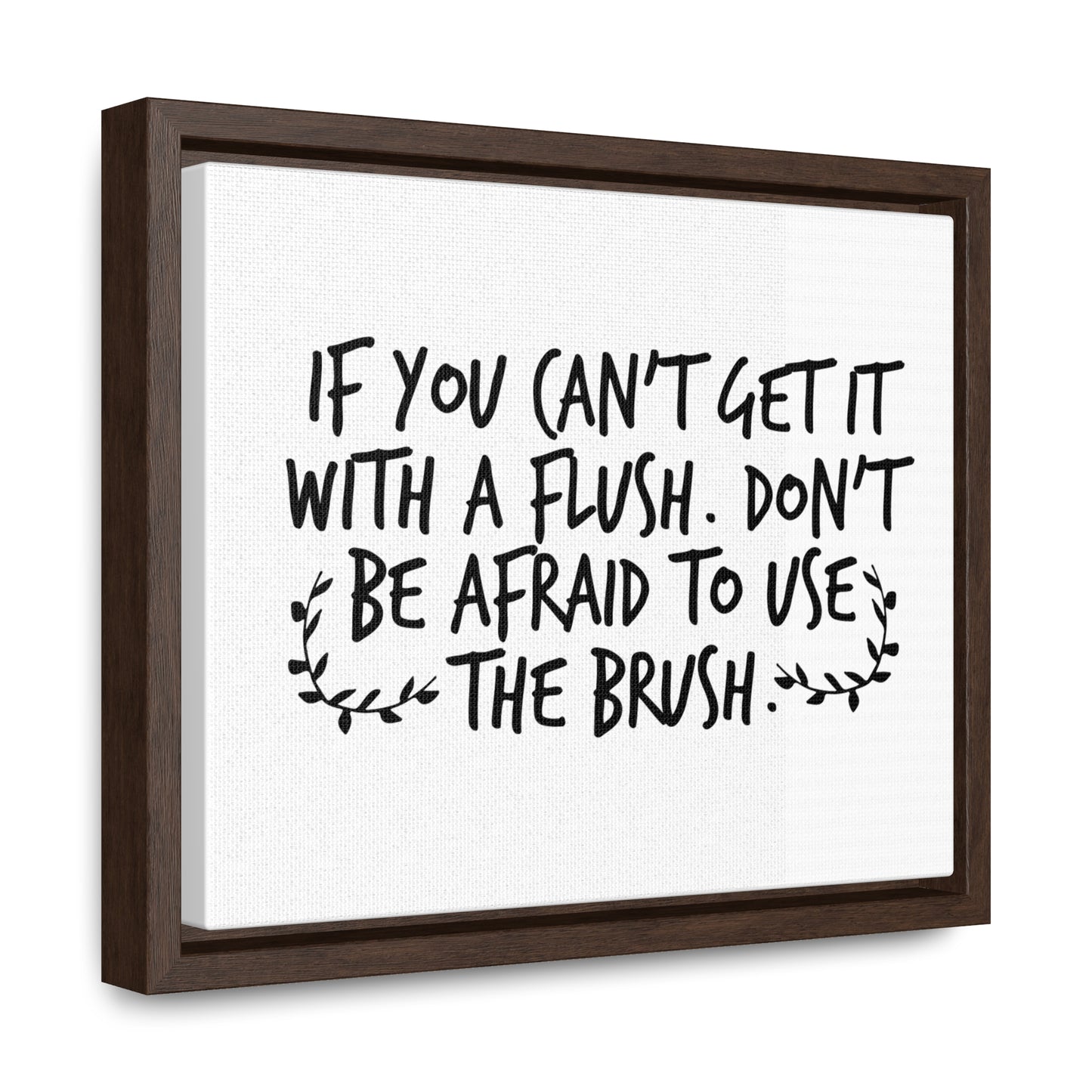 If You Can't Get It With A Flush, ... Canvas Wraps, Horizontal Frame