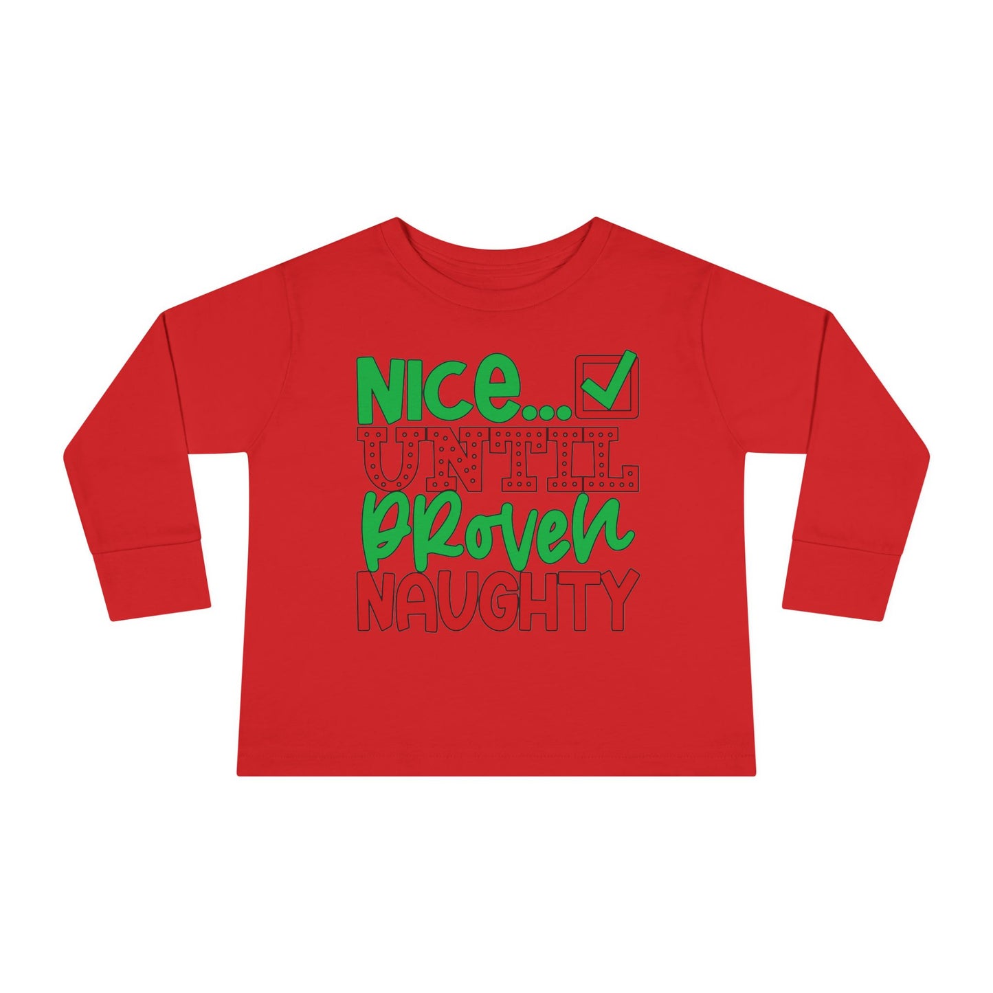 Nice Until Proven Naughty 2 Toddler Long Sleeve Tee