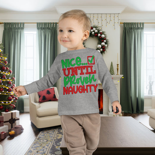 Nice Until Proven Naughty 2 Toddler Long Sleeve Tee