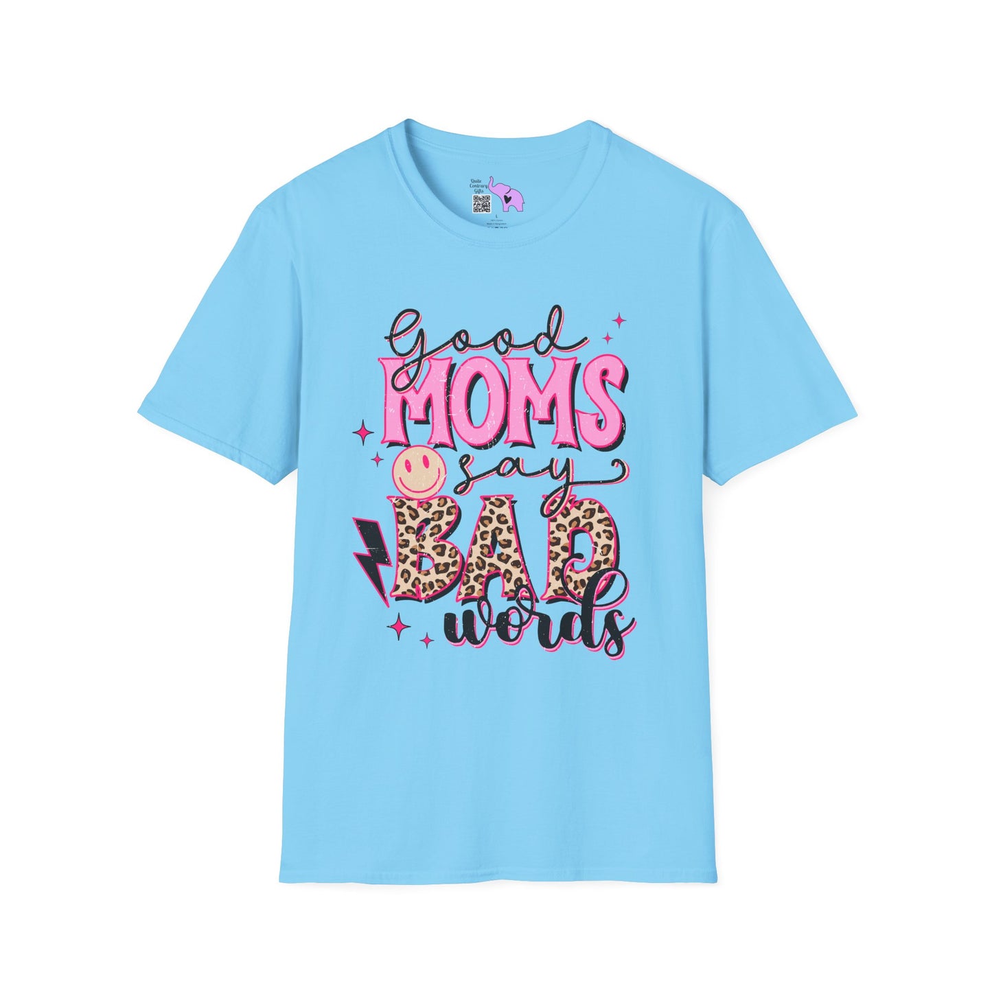 Good Moms Use Bad Words Adult T-shirt