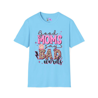 Good Moms Use Bad Words Adult T-shirt