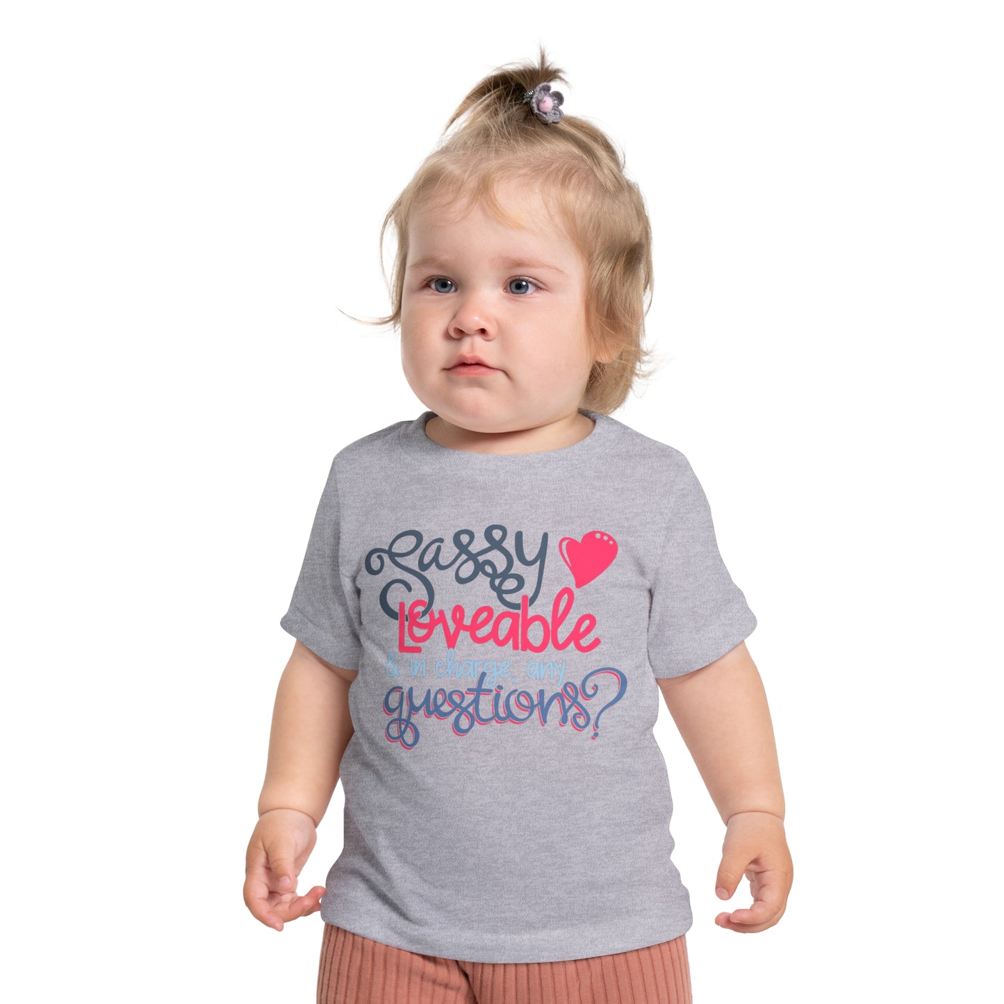 Sassy, Loveable, & In Charge Any Questions? Infant T-Shirt