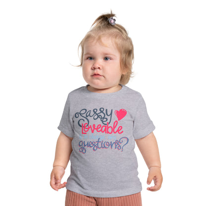 Sassy, Loveable, & In Charge Any Questions? Infant T-Shirt