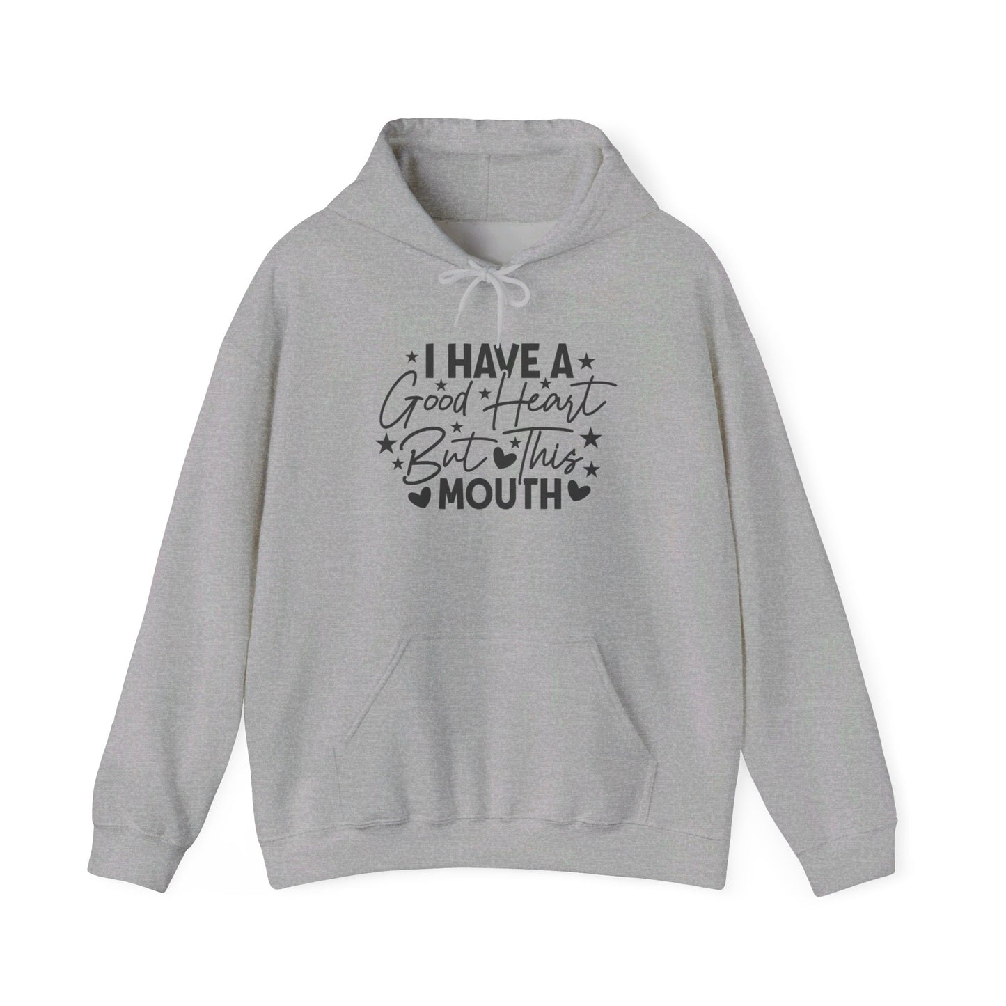 I Have A Good Heart But This Mouth... Heavy Blend™ Hooded Sweatshirt